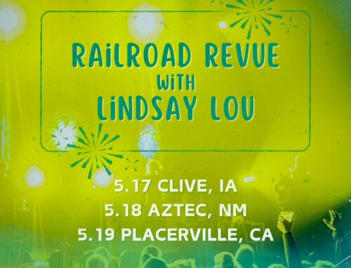 Railroad Revue w/ Lindsay Lou May 17-29